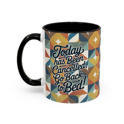 Today's Cancelled - 11oz Retro Accent Mug - Unique Ceramic Coffee Cup with Vintage Pattern and Slogan