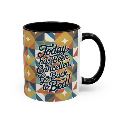 Today's Cancelled - 11oz Retro Accent Mug - Unique Ceramic Coffee Cup with Vintage Pattern and Slogan