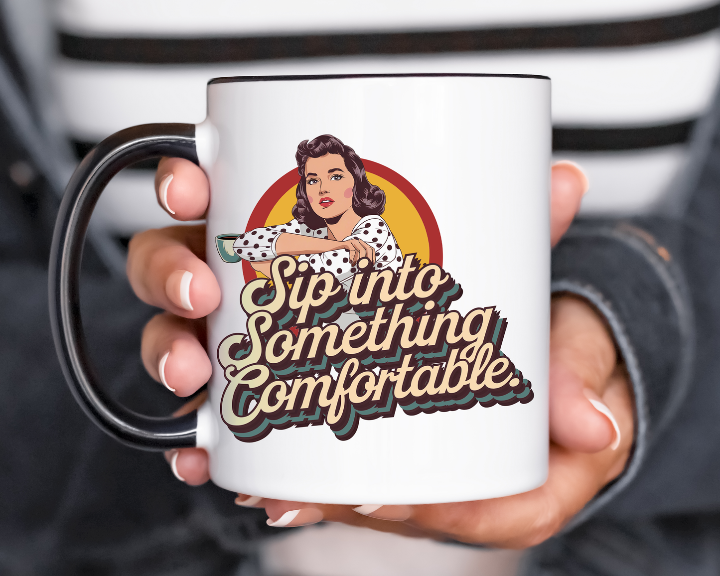 Sip Into Something Comfortable - 11oz Retro Accent Mug - Unique Coffee Cup with Vintage Patterns and Slogans