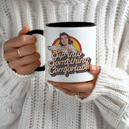 Sip Into Something Comfortable - 11oz Retro Accent Mug - Unique Coffee Cup with Vintage Patterns and Slogans